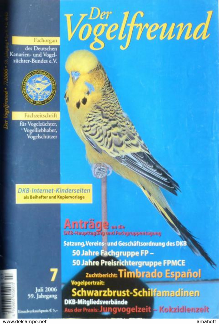 Der Vogelfreund. Fachzeitschrift Für Vogelzüchter, Vogelliebhaber, Vogelschützer. 59. Jahrgang. 2006 - Sonstige & Ohne Zuordnung