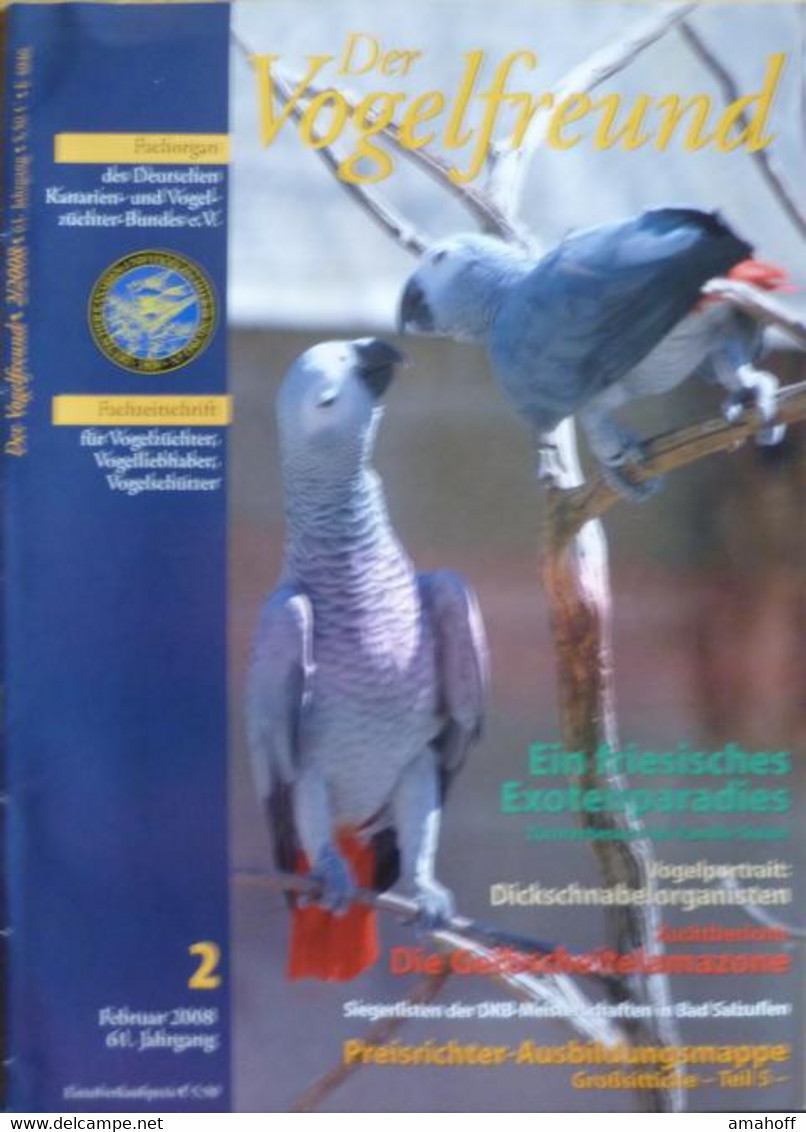 Der Vogelfreund. Fachzeitschrift Für Vogelzüchter, Vogelliebhaber, Vogelschützer. 57. Jahrgang. 2008 - Sonstige & Ohne Zuordnung