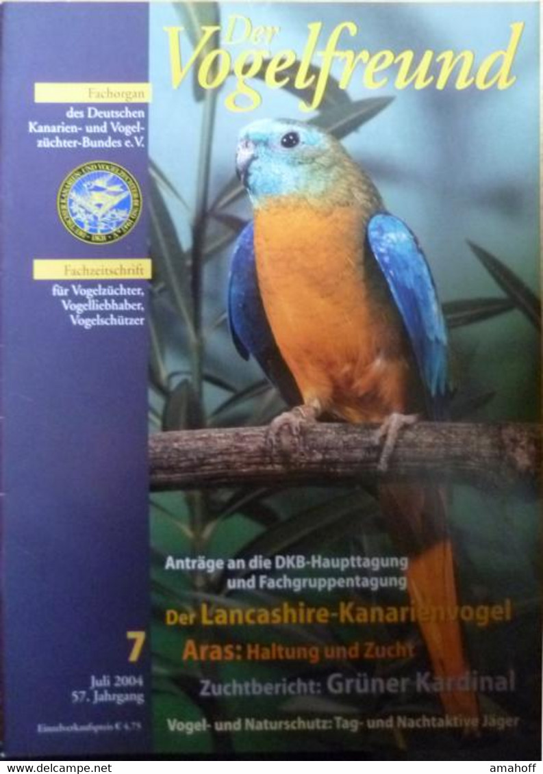 Der Vogelfreund. Fachzeitschrift Für Vogelzüchter, Vogelliebhaber, Vogelschützer. 57. Jahrgang. 2004 - Sonstige & Ohne Zuordnung