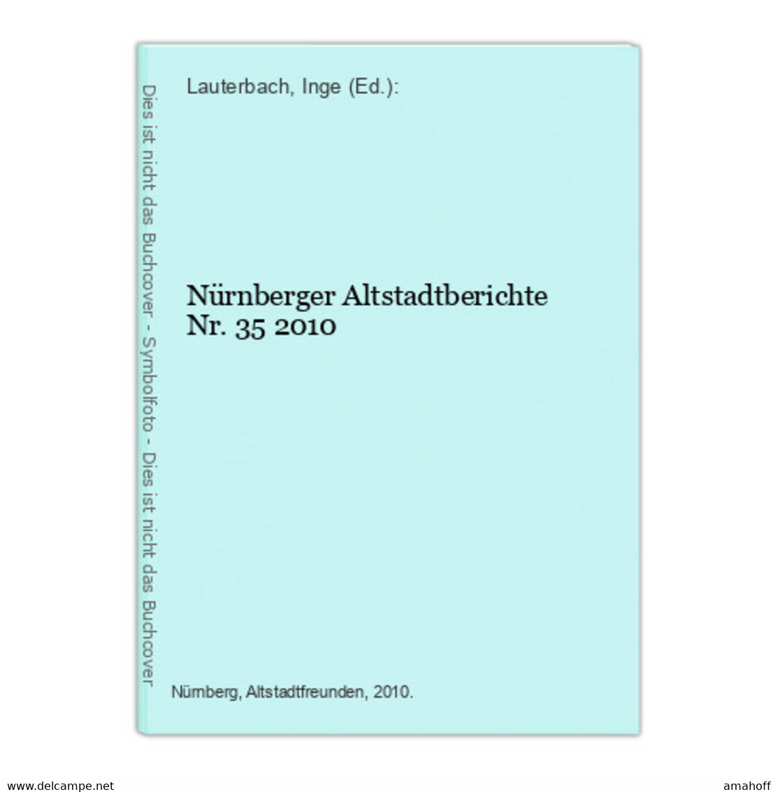 Nürnberger Altstadtberichte Nr. 35 2010 - 4. Neuzeit (1789-1914)