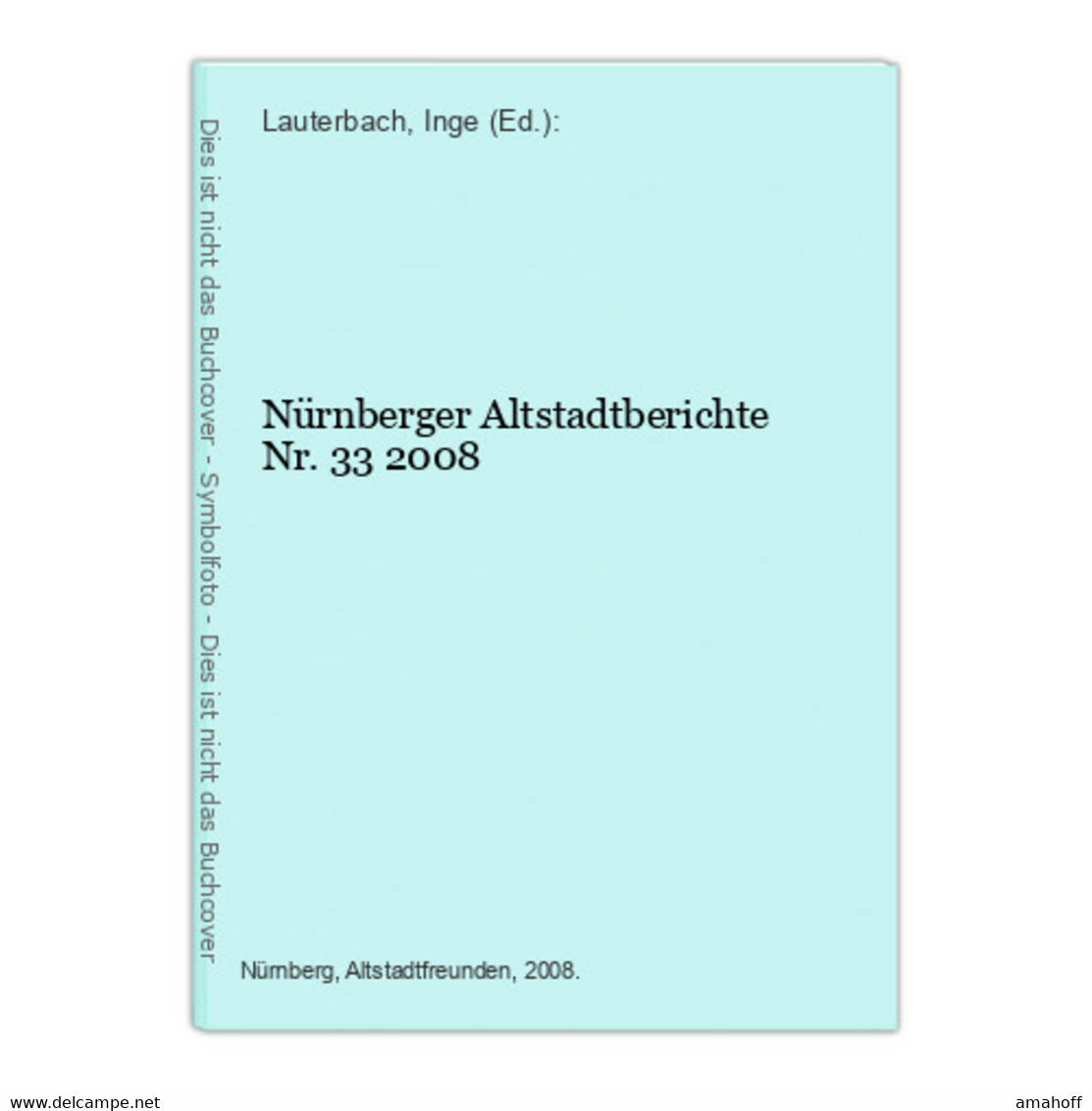 Nürnberger Altstadtberichte Nr. 33 2008 - 4. Neuzeit (1789-1914)