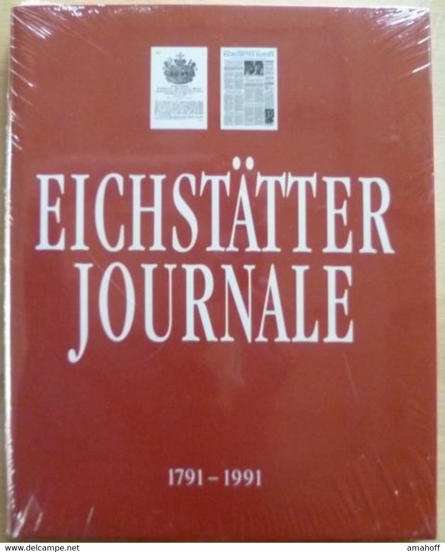 Eichstätter Journale : 1791 - 1991 ; Vom Gnädigst Privilegirten Eichstätter Intelligenz-Blatt Zum Eichstätter - 4. Neuzeit (1789-1914)