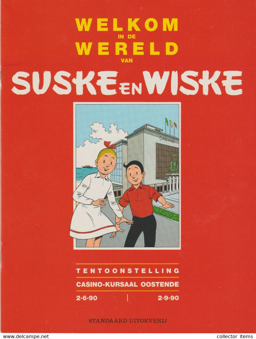 Boek: Welkom In De Wereld Van Suske En Wiske Ter Gelegenheid Van Een Tentoonsteling In Het Casino Van Oostende - Suske & Wiske