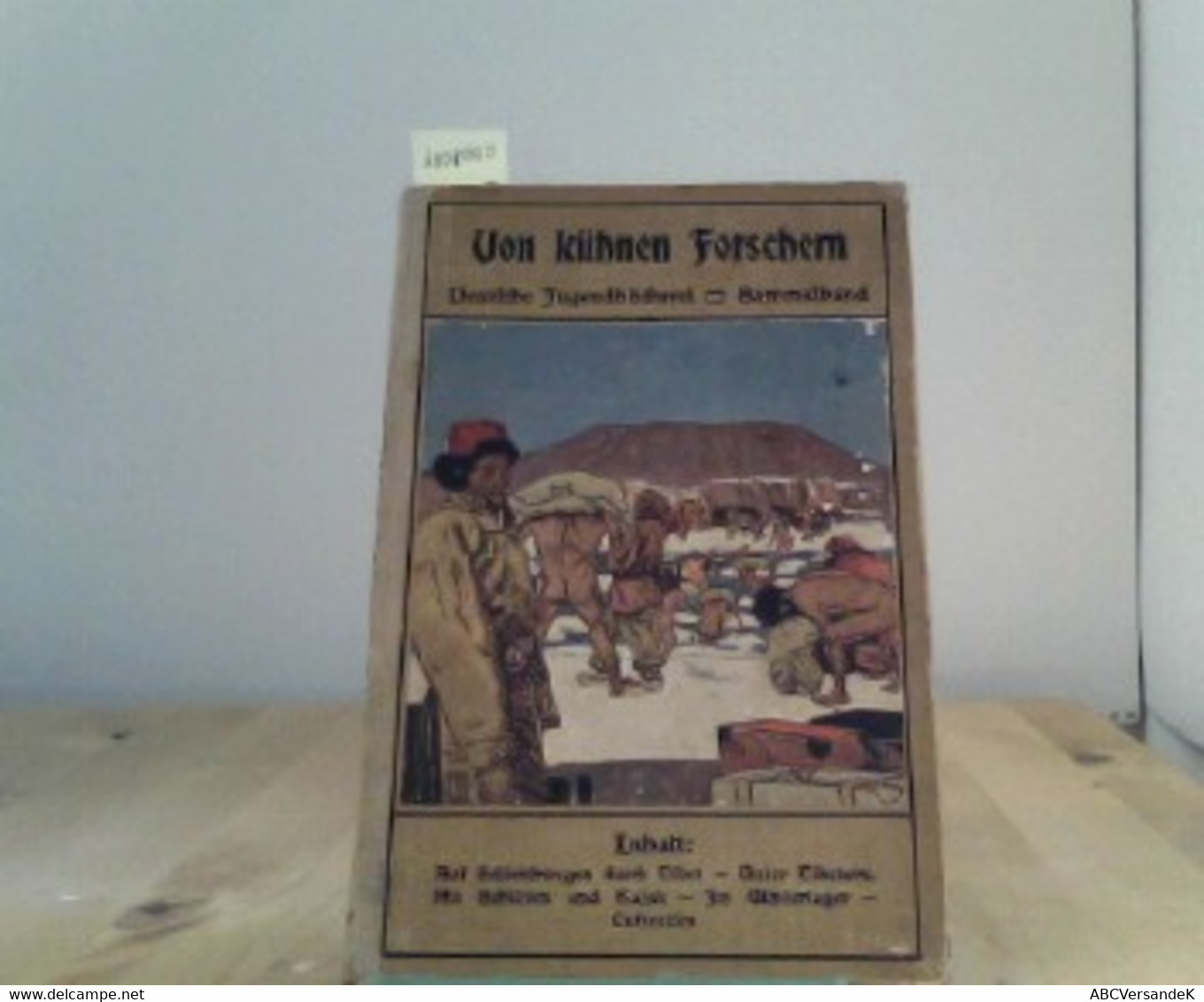 Von Kühnen Forschern : Dtsch. Jugendbücherei , Nr 54 - Asien Und Nahost