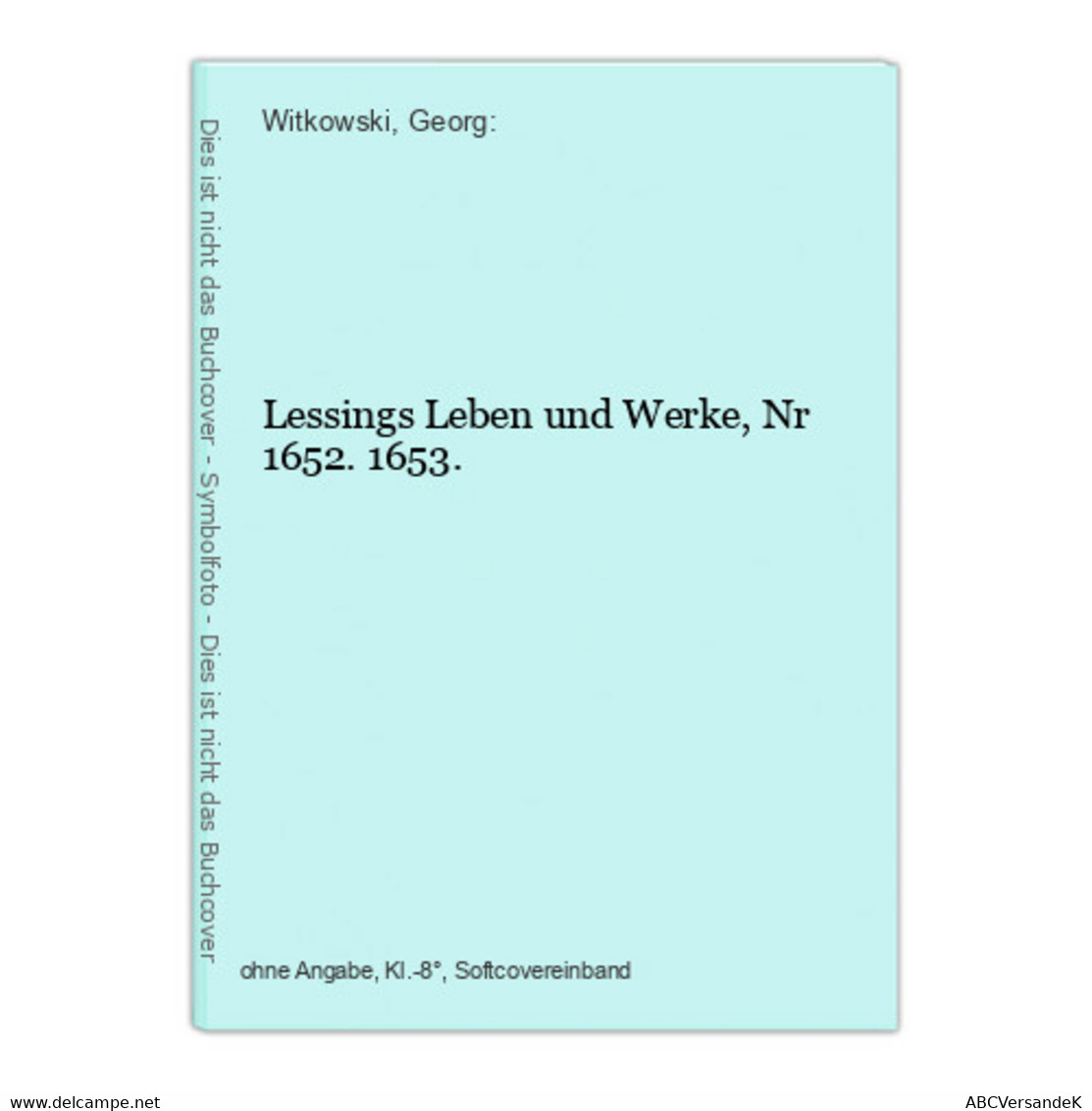 Lessings Leben Und Werke, Nr 1652. 1653. - German Authors