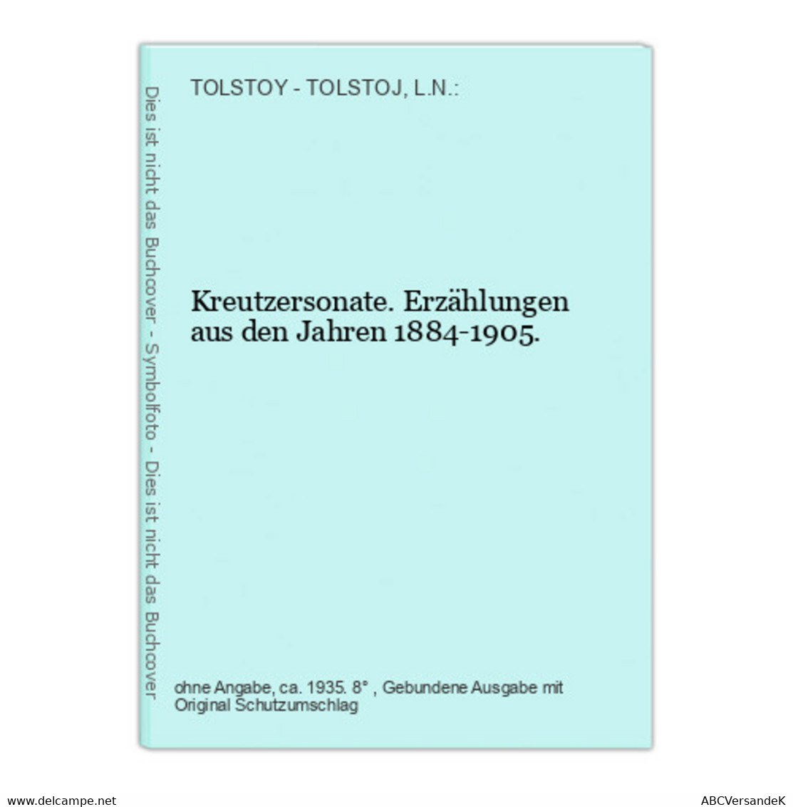 Kreutzersonate. Erzählungen Aus Den Jahren 1884-1905. - German Authors