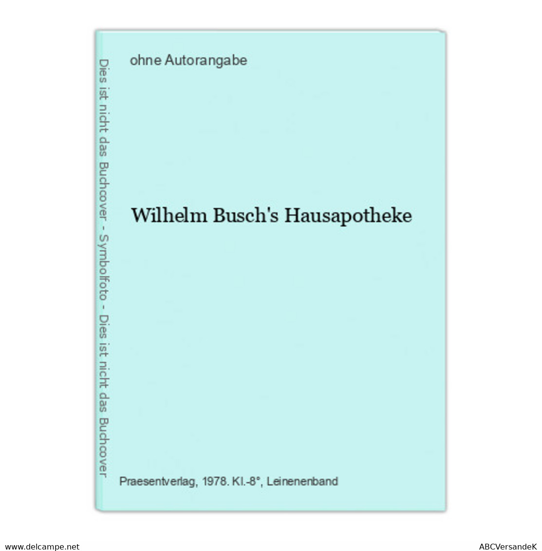 Wilhelm Busch's Hausapotheke - Philosophie