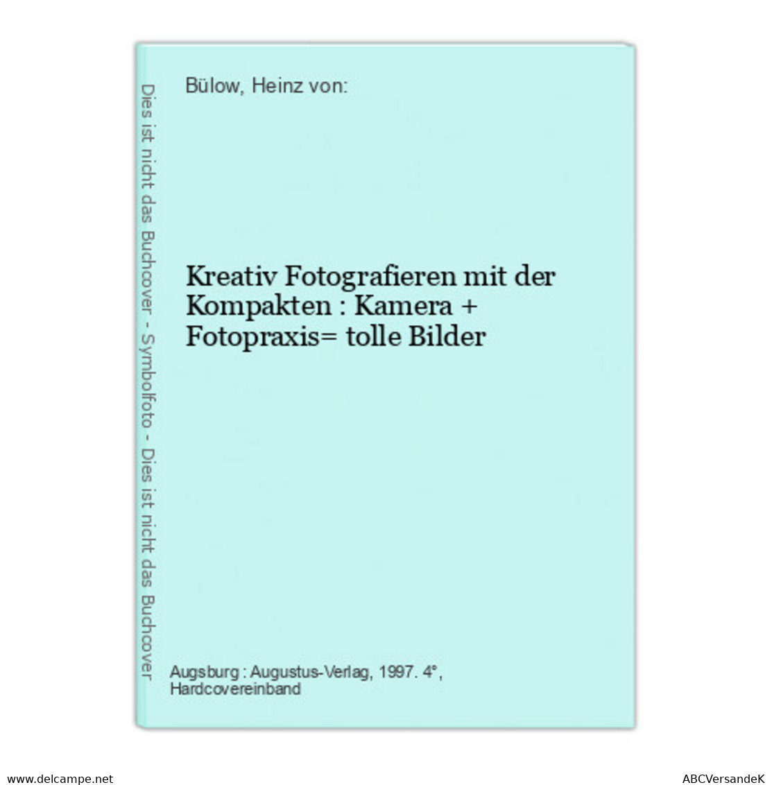 Kreativ Fotografieren Mit Der Kompakten : Kamera + Fotopraxis= Tolle Bilder - Fotografie