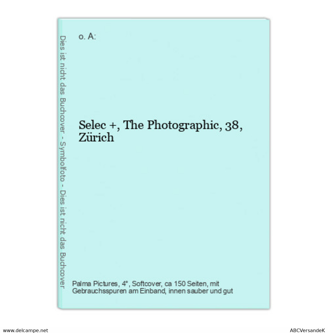 Selec +, The Photographic, 38, Zürich - Photographie