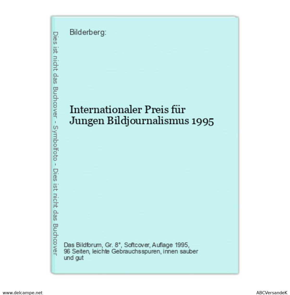 Internationaler Preis Für Jungen Bildjournalismus 1995 - Photographie