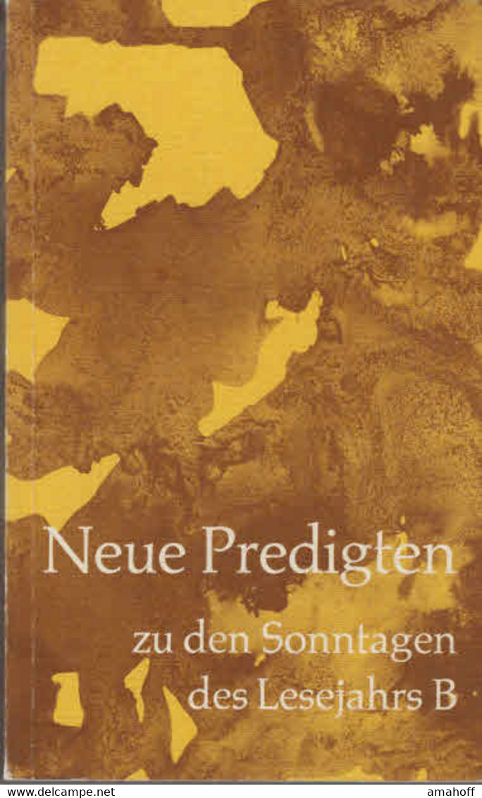 Neue Predigten Zu Den Sonntagen Des Lesejahrs B - Sonstige & Ohne Zuordnung