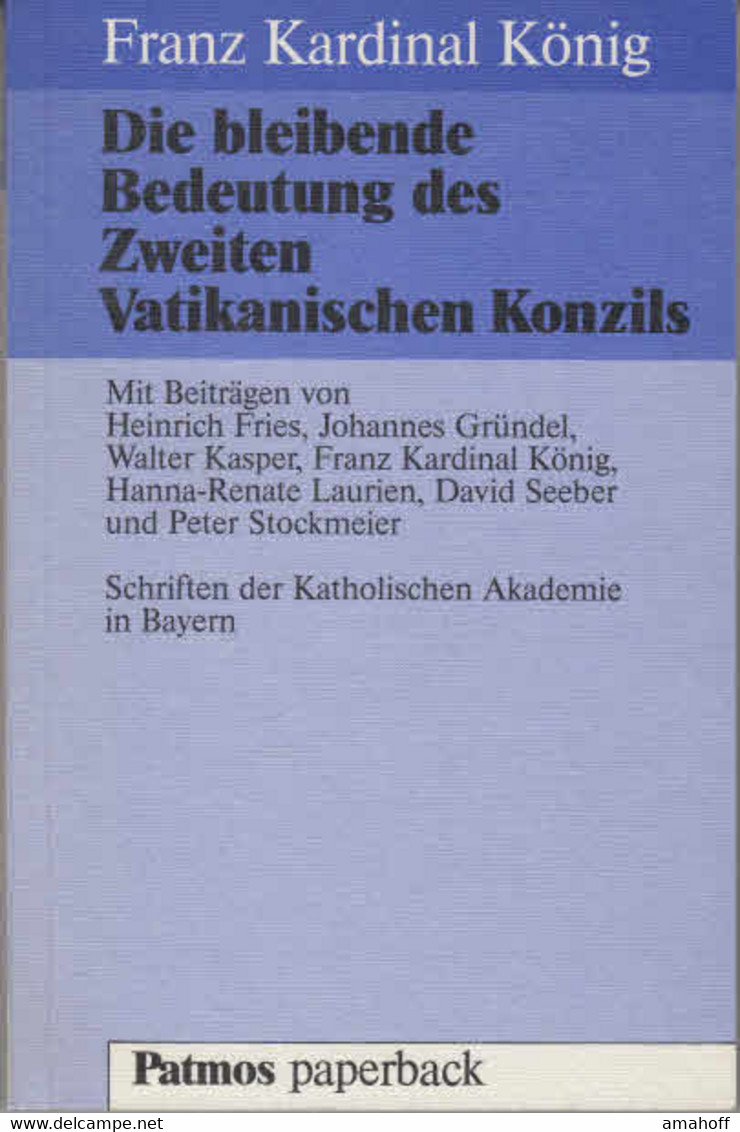 Die Bleibende Bedeutung Des Zweiten Vatikanischen Konzils. - Sonstige & Ohne Zuordnung