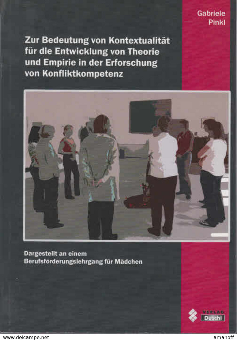 Zur Bedeutung Von Kontextualität Für Die Entwicklung Von Theorie Und Empirie In Der Erforschung Von Konfliktko - Sonstige & Ohne Zuordnung