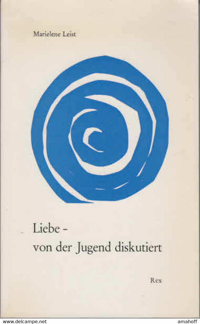 Liebe, Von Der Jugend Diskutiert : Ein Gespräch Mit 16- Bis 18jährigen. - Sonstige & Ohne Zuordnung