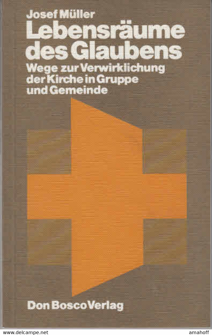 Lebensräume Des Glaubens : Wege Zur Verwirklichung D. Kirche In Gruppe U. Gemeinde. - Sonstige & Ohne Zuordnung