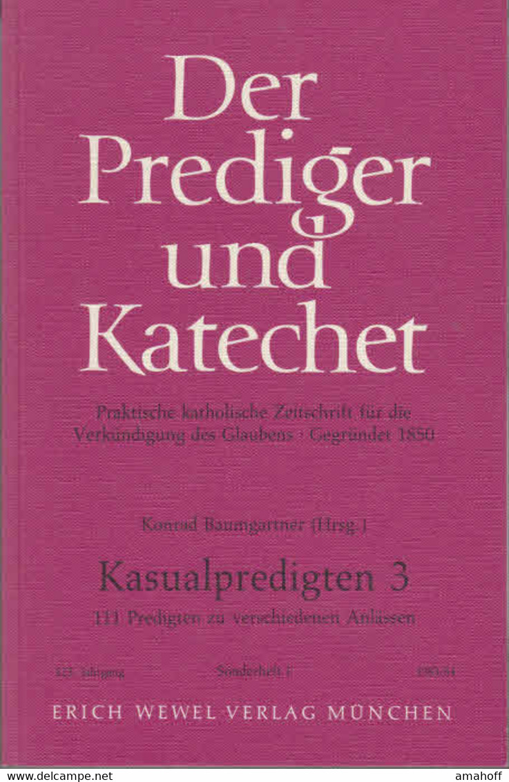 Kasualpredigten. - München : Wewel [Mehrteiliges Werk]; Teil: 3. 111 Predigten Zu Verschiedenen Anlässen - Sonstige & Ohne Zuordnung