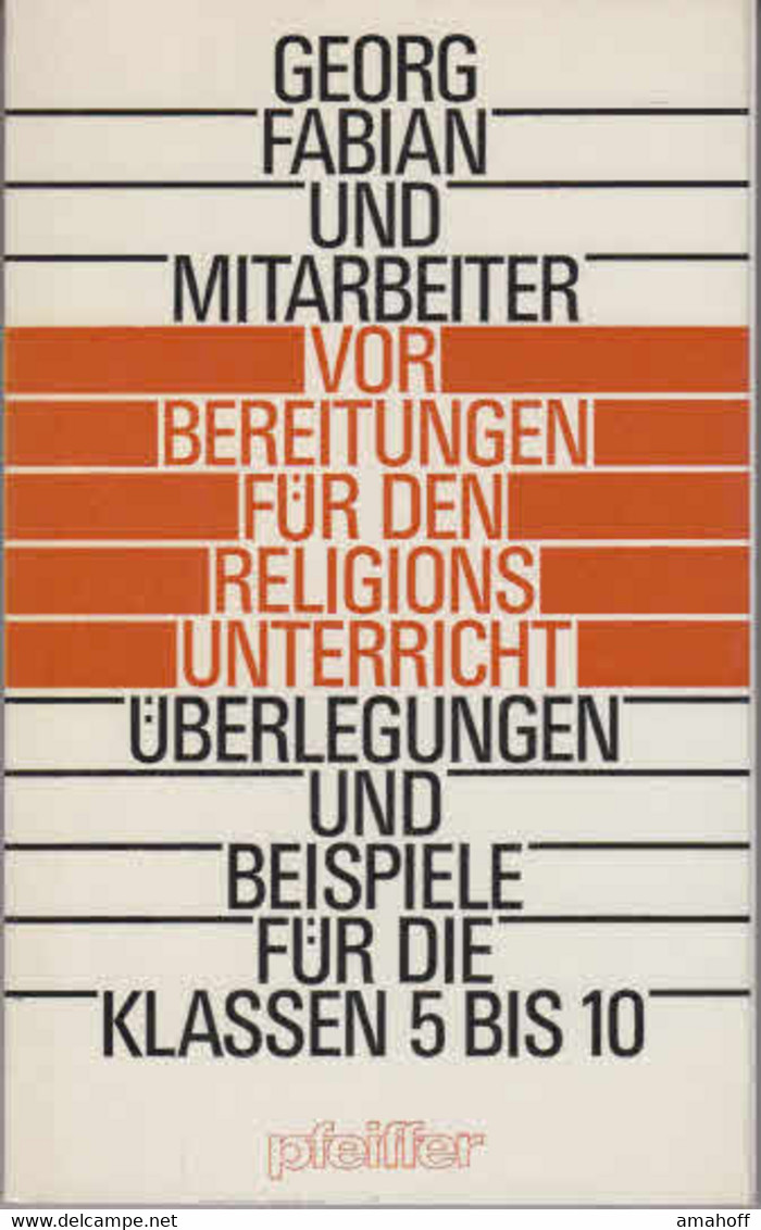 Vorbereitungen Für Den Religionsunterricht Überlegungen Und Beispiele Für Die KLassen 5 Bis 10 - Sonstige & Ohne Zuordnung