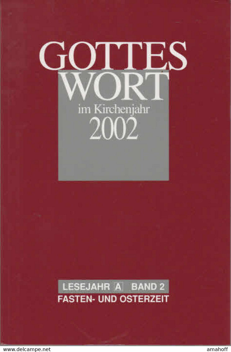 Gottes Wort Im Kirchenjahr 2002 - Lesejahr A - Erster Band - Advent Bis 7. Sonntag - - Sonstige & Ohne Zuordnung