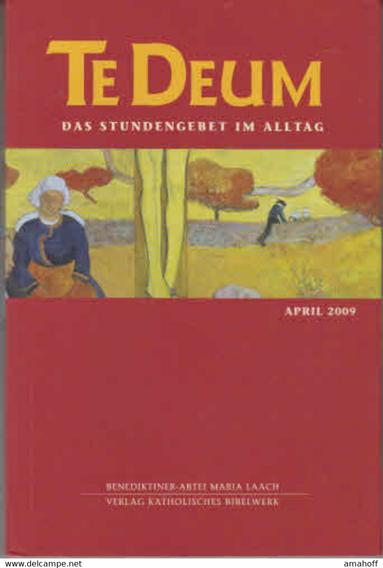 Te Deum 4/2009: Das Stundengebet Im Alltag - Sonstige & Ohne Zuordnung