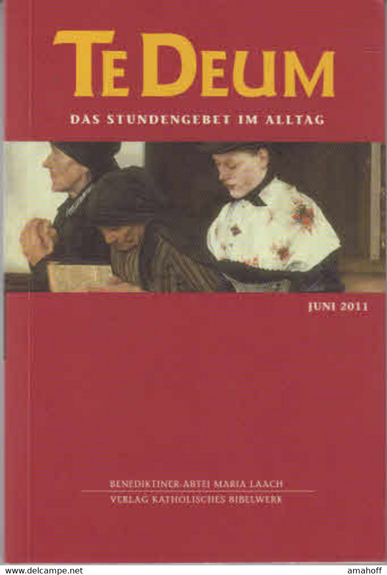 Te Deum 6/2011: Das Stundengebet Im Alltag - Sonstige & Ohne Zuordnung