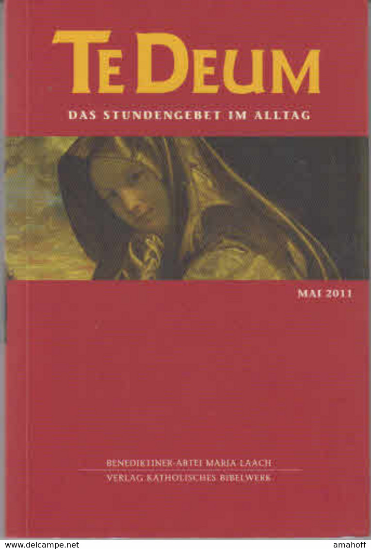 Te Deum 5/2011: Das Stundengebet Im Alltag - Sonstige & Ohne Zuordnung