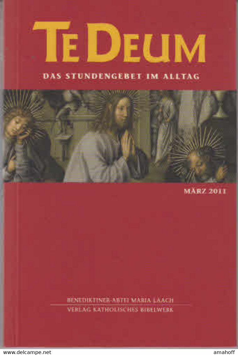 Te Deum 3/2011: Das Stundengebet Im Alltag - Sonstige & Ohne Zuordnung