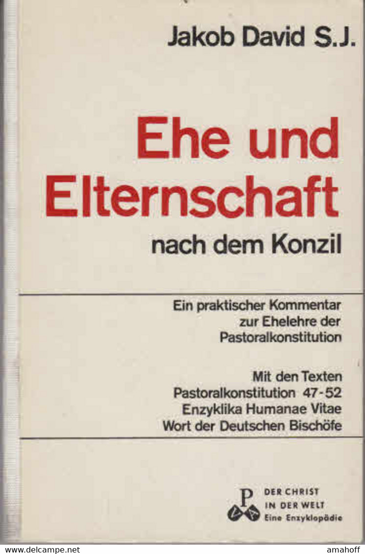 Ehe Und Elternschaft Nach Dem Konzil. Ein Praktischer Kommentar Zur Ehelehre Der Pastoralkonstitution. Mit Den - Sonstige & Ohne Zuordnung