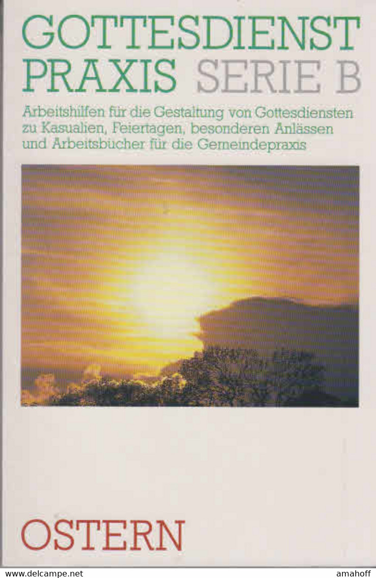 Gottesdienstpraxis. - Gütersloh : Gütersloher Verl.-Haus [Mehrteiliges Werk]; Teil: Ser. B, Arbeitshilfen Für - Sonstige & Ohne Zuordnung