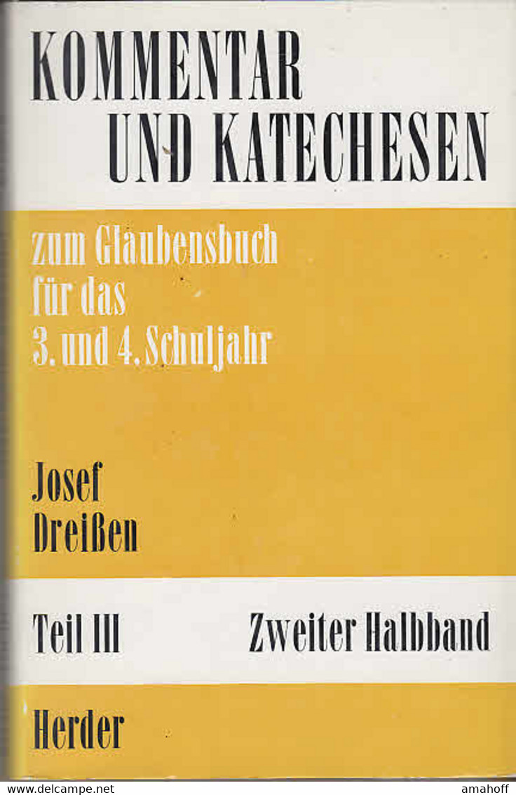 Kommentar Und Katechesen Zum Glaubensbuch Für Das 3. Und 4. Schuljahr; Teil 3, 2. Halbband - Sonstige & Ohne Zuordnung