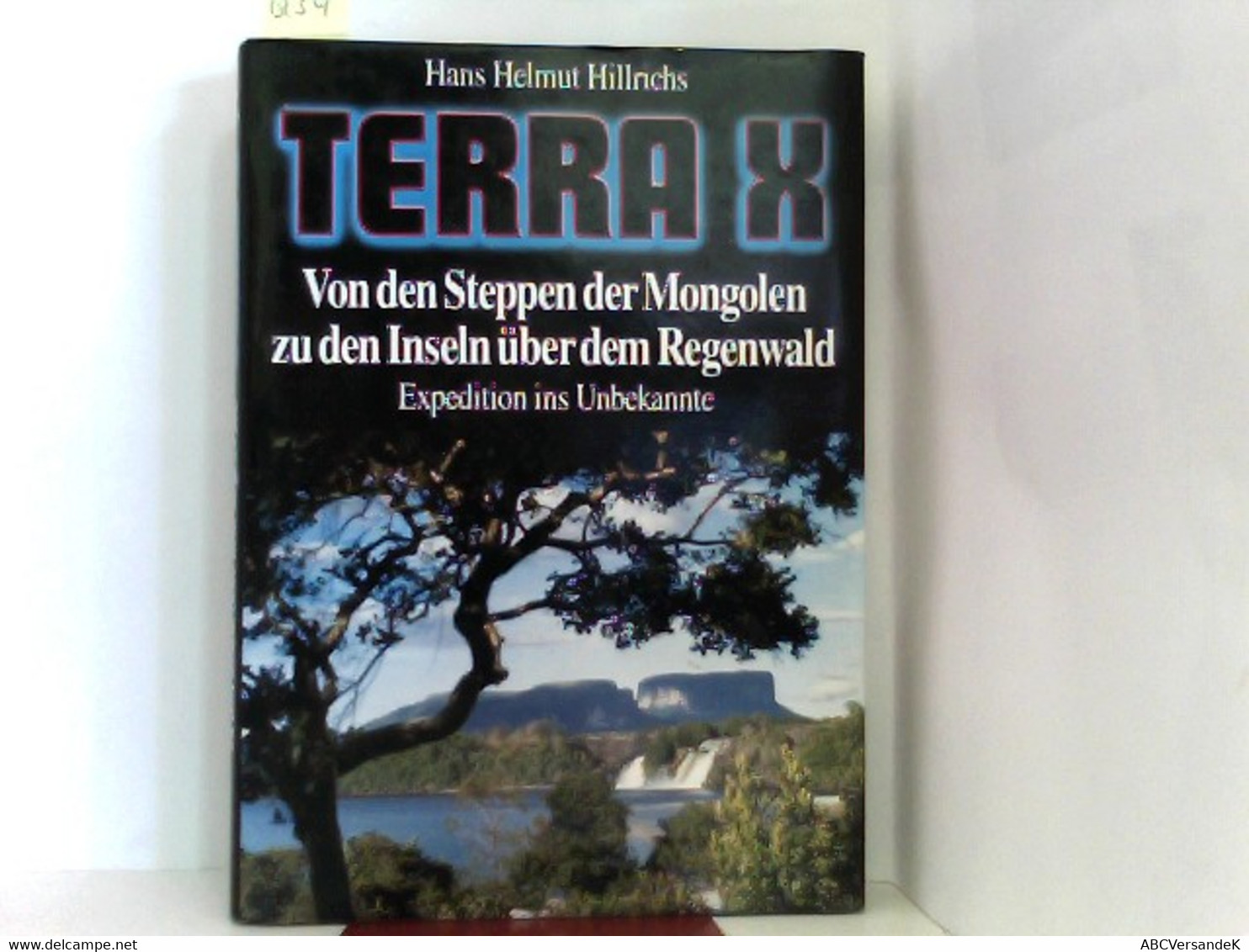 TERRA-X. Von Den Steppen Der Mongolen Zu Den Inseln über Dem Regenwald. - Nord- & Südamerika