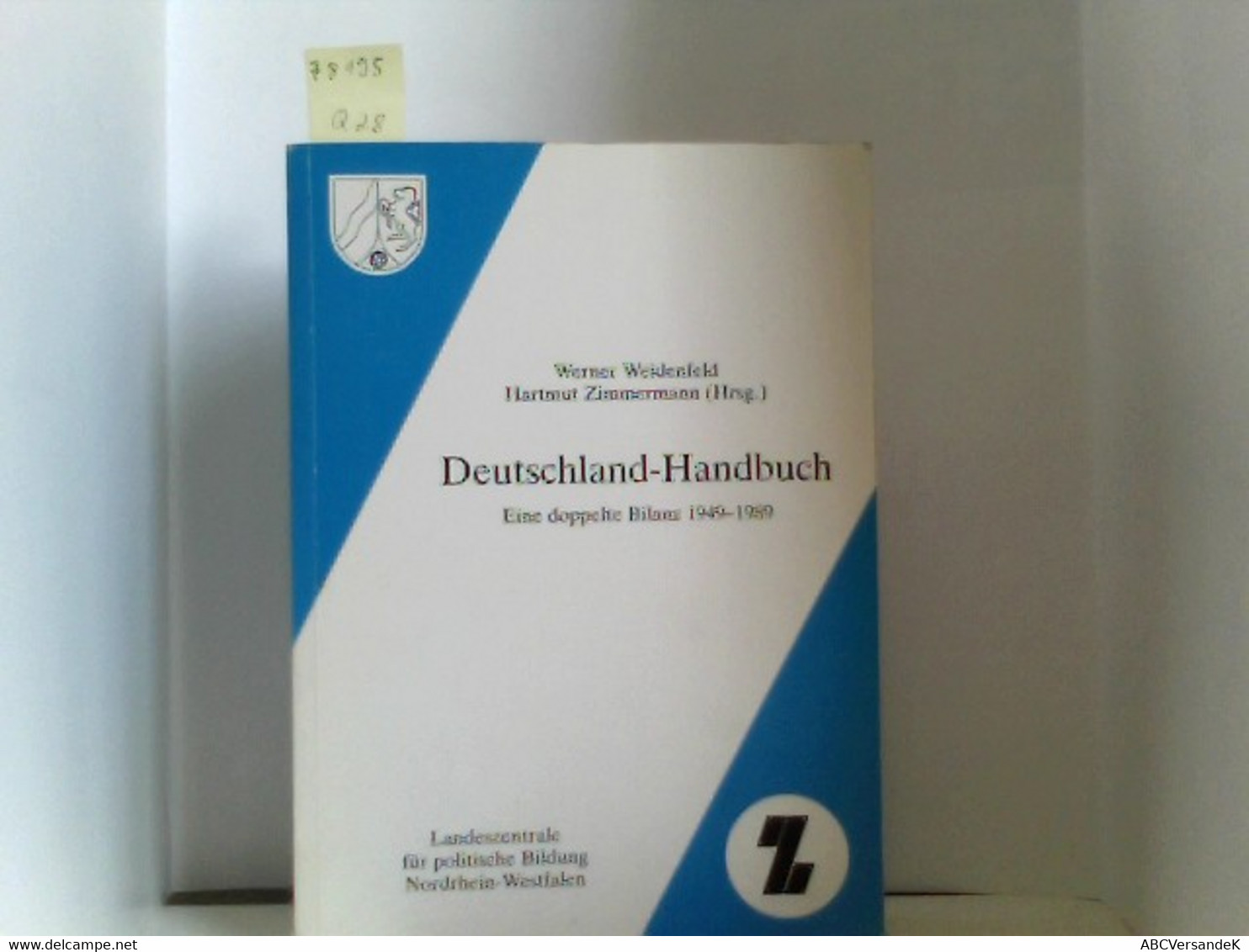 Deutschland-Handbuch. Eine Doppelte Bilanz 1949-1989. - Politik & Zeitgeschichte