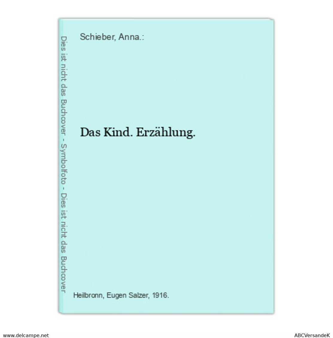 Das Kind. Erzählung. - German Authors