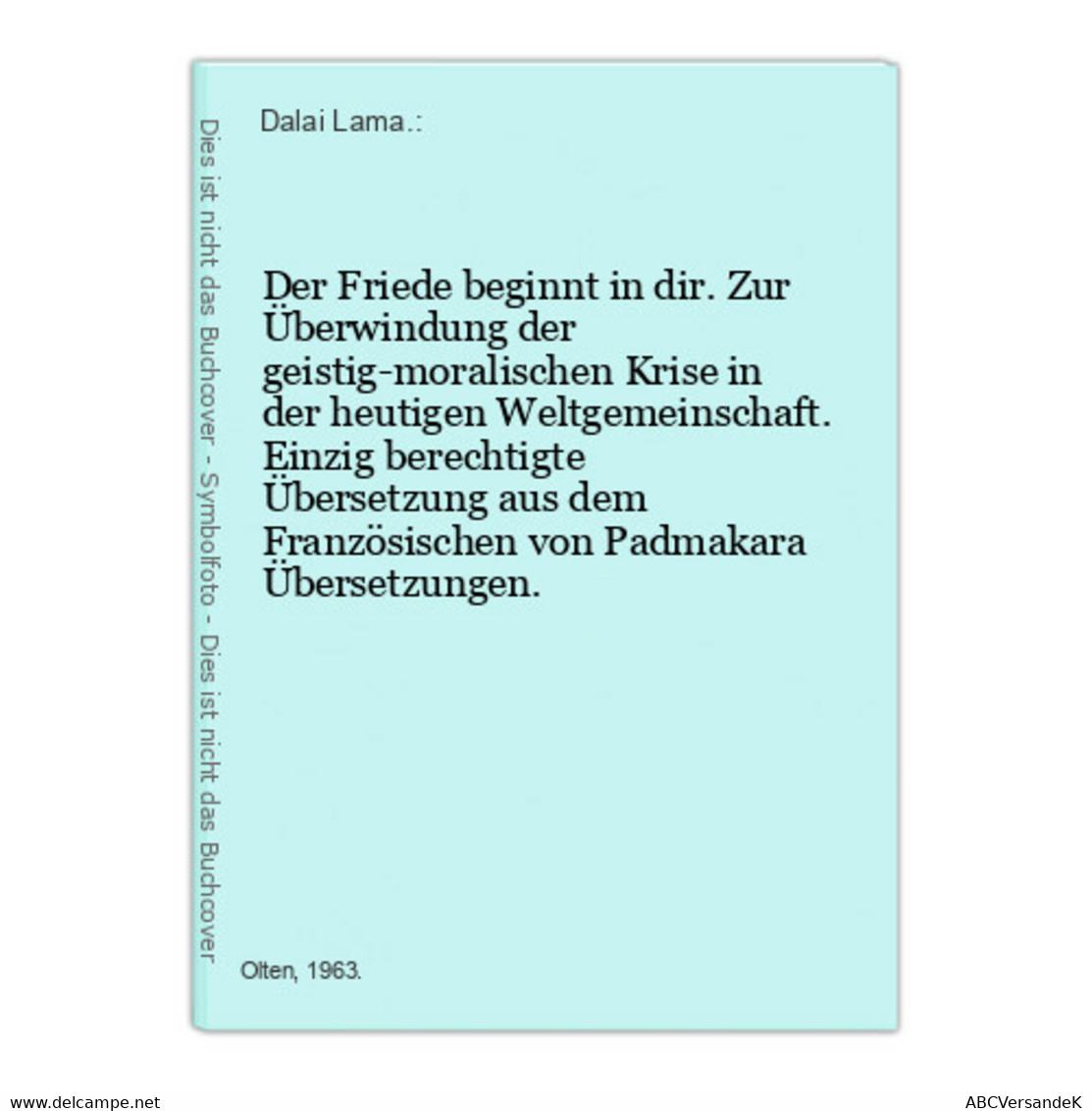 Der Friede Beginnt In Dir. Zur Überwindung Der Geistig-moralischen Krise In Der Heutigen Weltgemeinschaft. Ein - Sonstige & Ohne Zuordnung