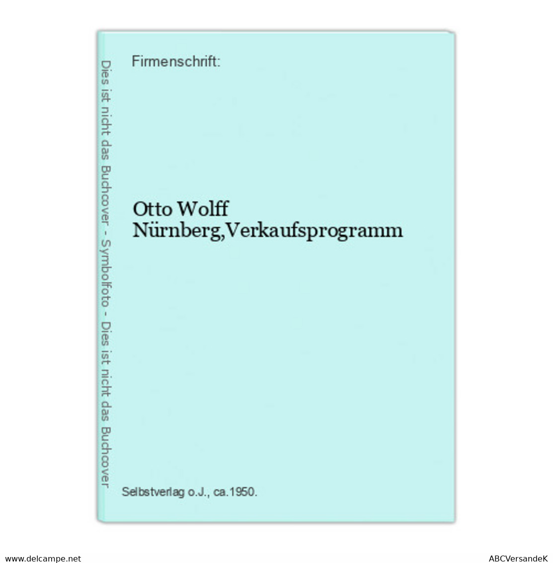 Otto Wolff Nürnberg,Verkaufsprogramm - Zeldzaamheden
