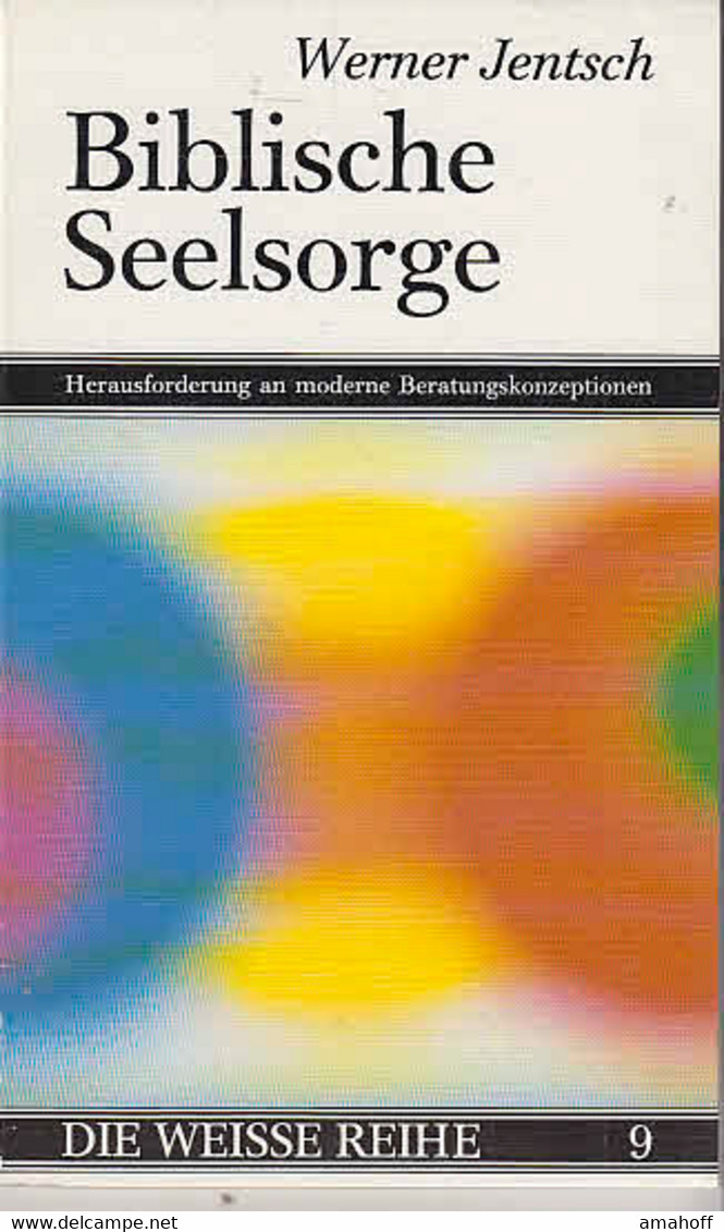 Biblische Seelsorge : Herausforderung An Moderne Beratungskonzeptionen. - Sonstige & Ohne Zuordnung