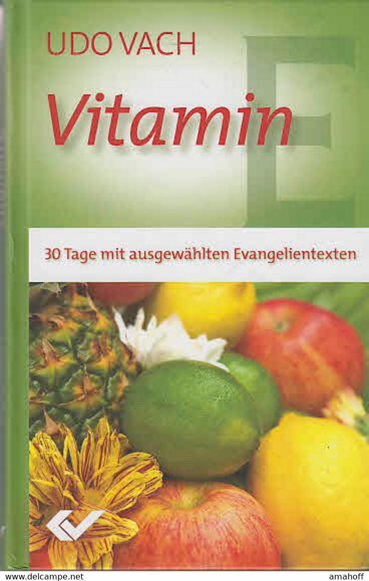 Vitamin E : 30 Tage Mit Ausgewählten Evangelientexten. - Sonstige & Ohne Zuordnung