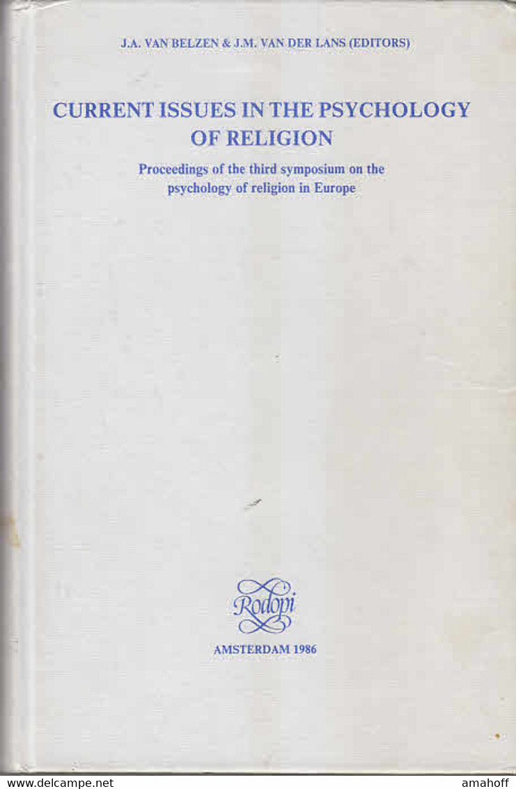 Current Issues In Psychology Of Religion: Proceedings Of The Third Symposium On The Psychology Of Religion In - Psychologie