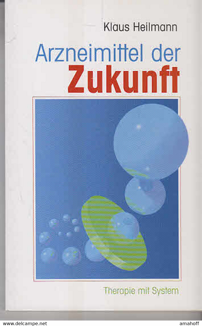 Arzneimittel Der Zukunft. Therapie Mit System - Sonstige & Ohne Zuordnung