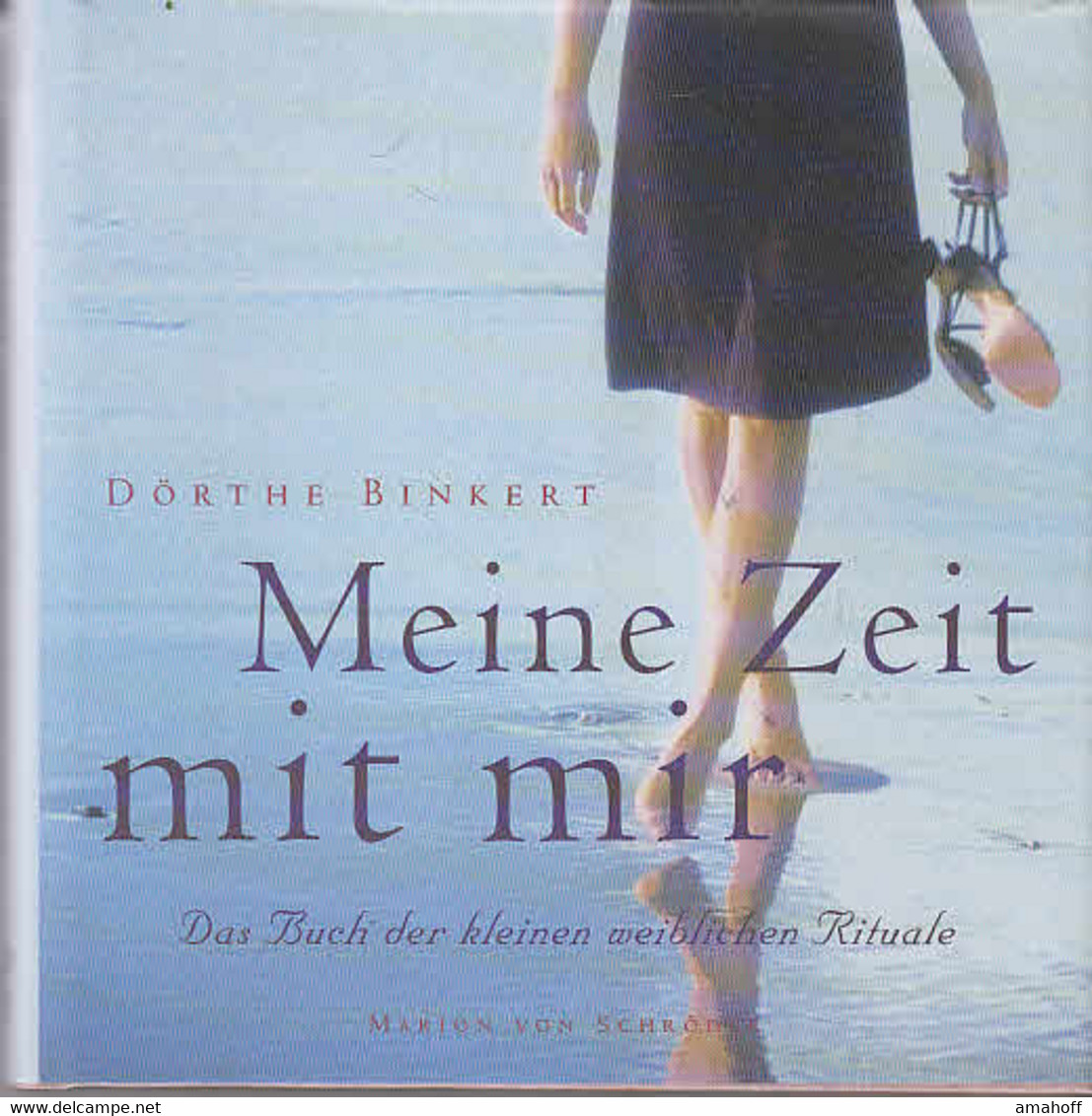 Meine Zeit Mit Mir : Das Buch Der Kleinen Weiblichen Rituale. - Psychology