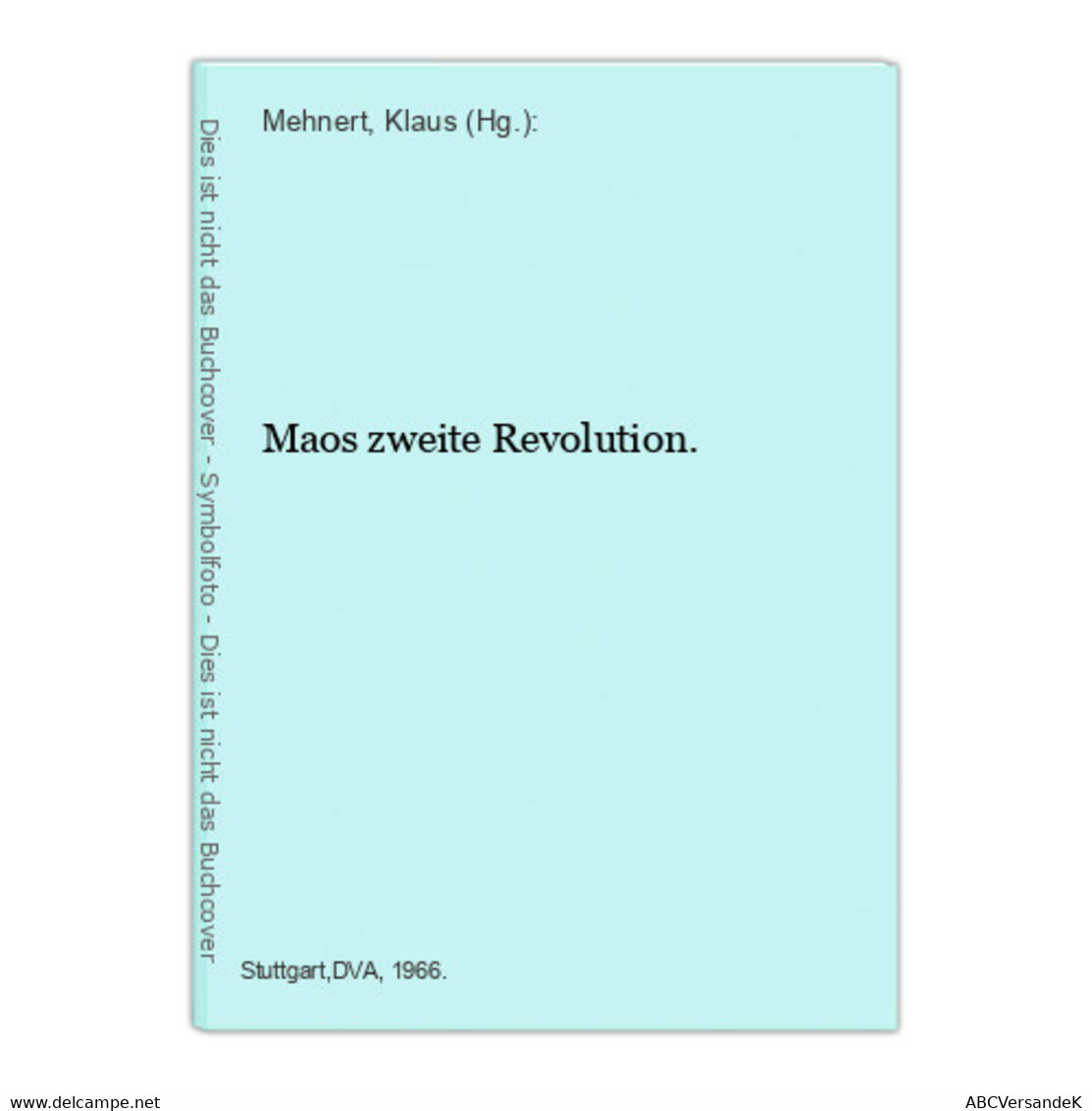 Maos Zweite Revolution. - Azië & Nabije Oosten