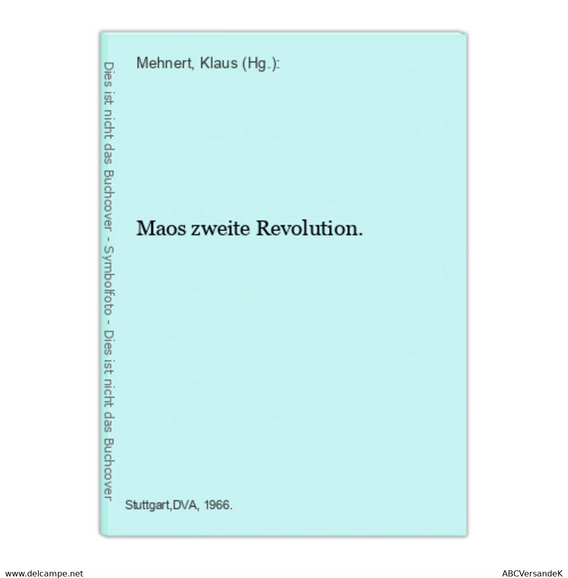 Maos Zweite Revolution. - Asia & Vicino Oriente