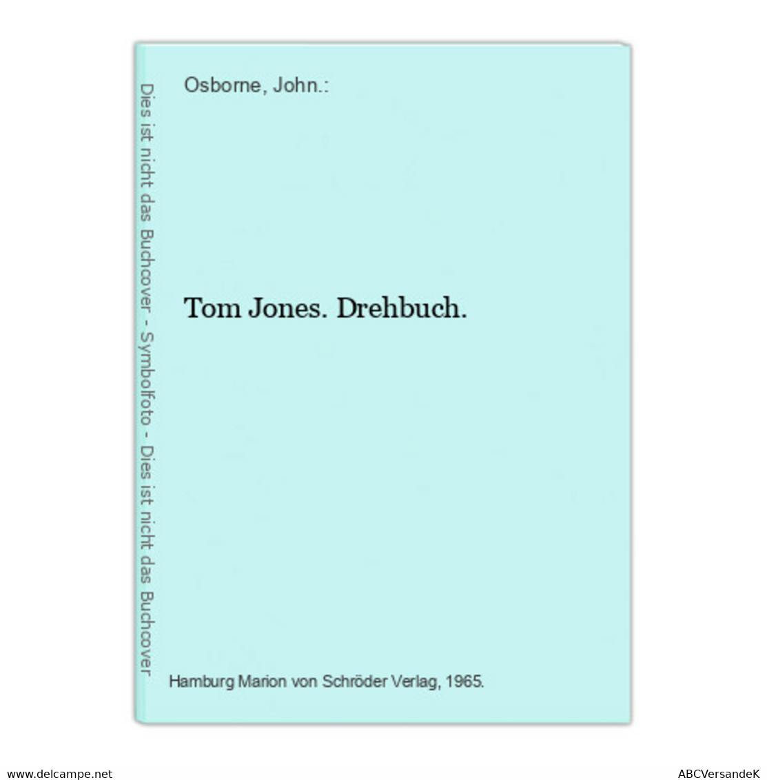 Tom Jones. Drehbuch. - Cine