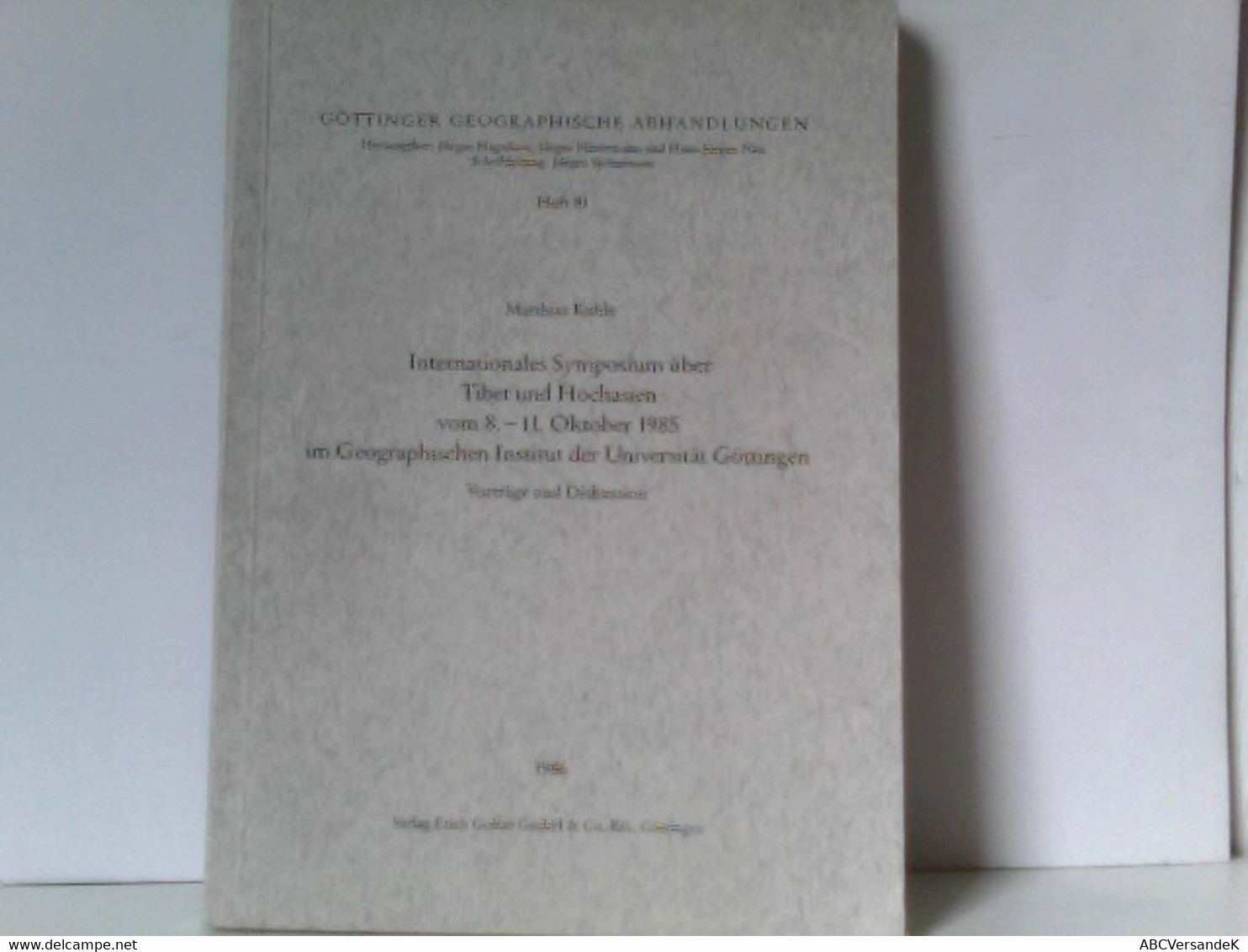 Internationales Symposium über Tibet U. Hochasien V. 8.- 11.10. 1985 Im Geographischen Institut Der Uni Göttin - Asien Und Nahost