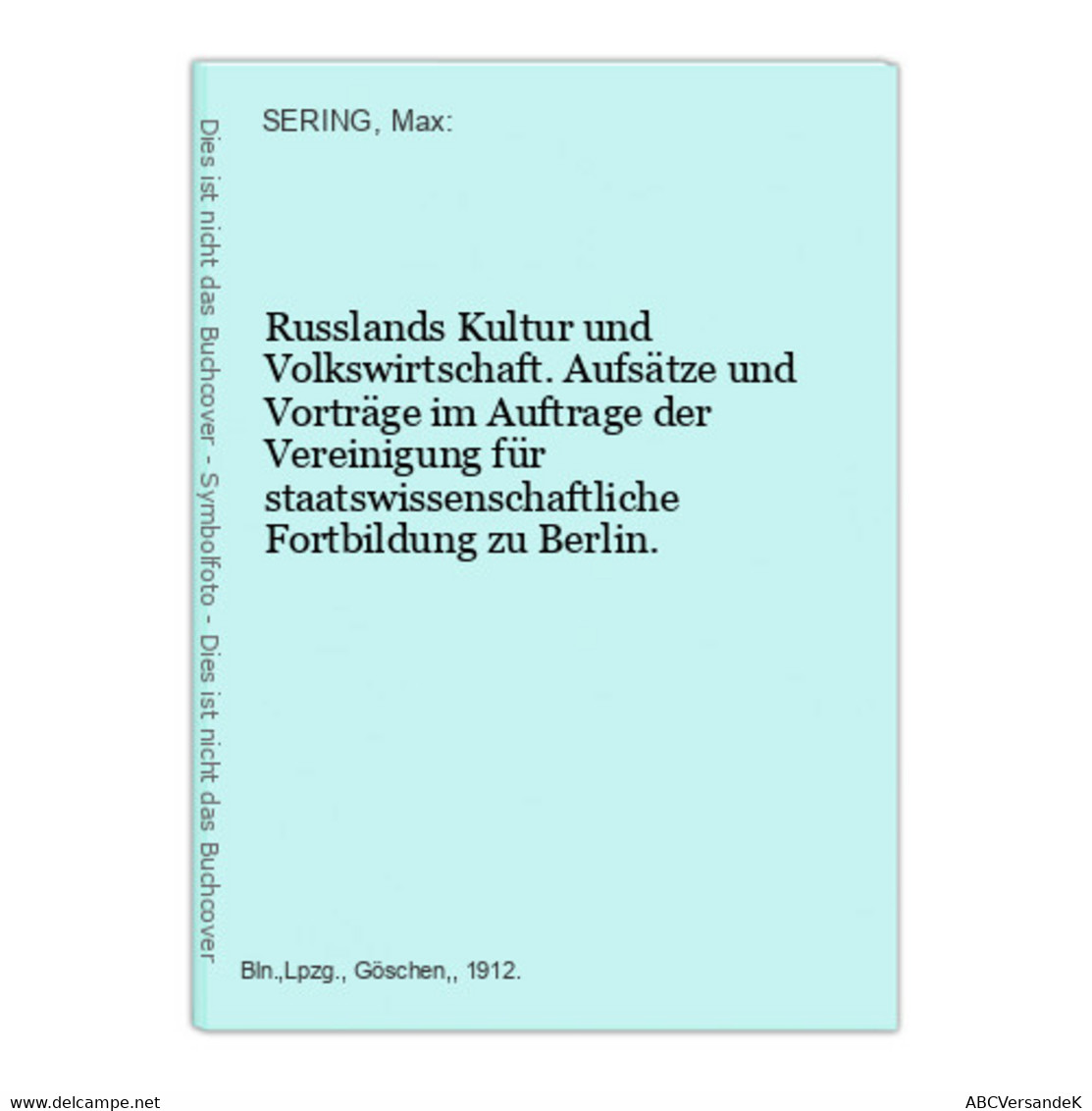 Russlands Kultur Und Volkswirtschaft. Aufsätze Und Vorträge Im Auftrage Der Vereinigung Für Staatswissenschaft - Russie