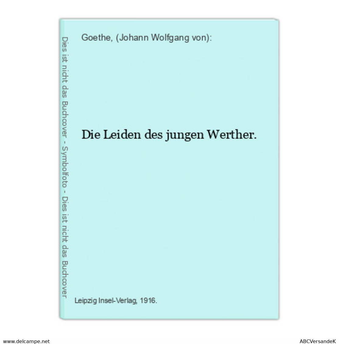 Die Leiden Des Jungen Werther. - Autori Tedeschi