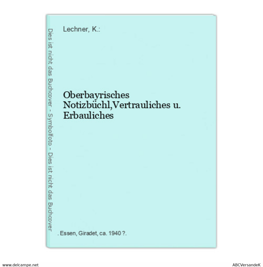 Oberbayrisches Notizbüchl,Vertrauliches U. Erbauliches - Alemania Todos