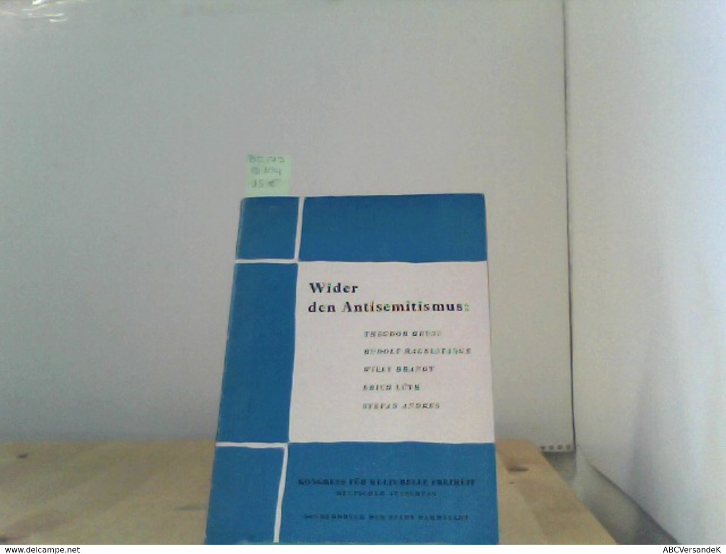 Wider Den Antisemitismus. Kongress Für Kulturelle Freiheit, Deutscher Ausschuß - Judaïsme