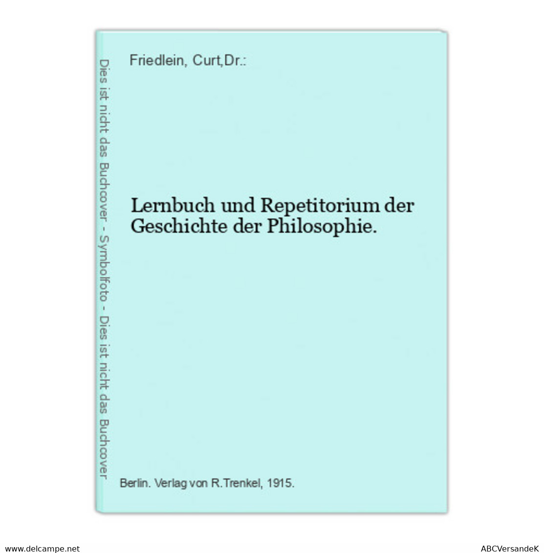 Lernbuch Und Repetitorium Der Geschichte Der Philosophie. - Filosofía