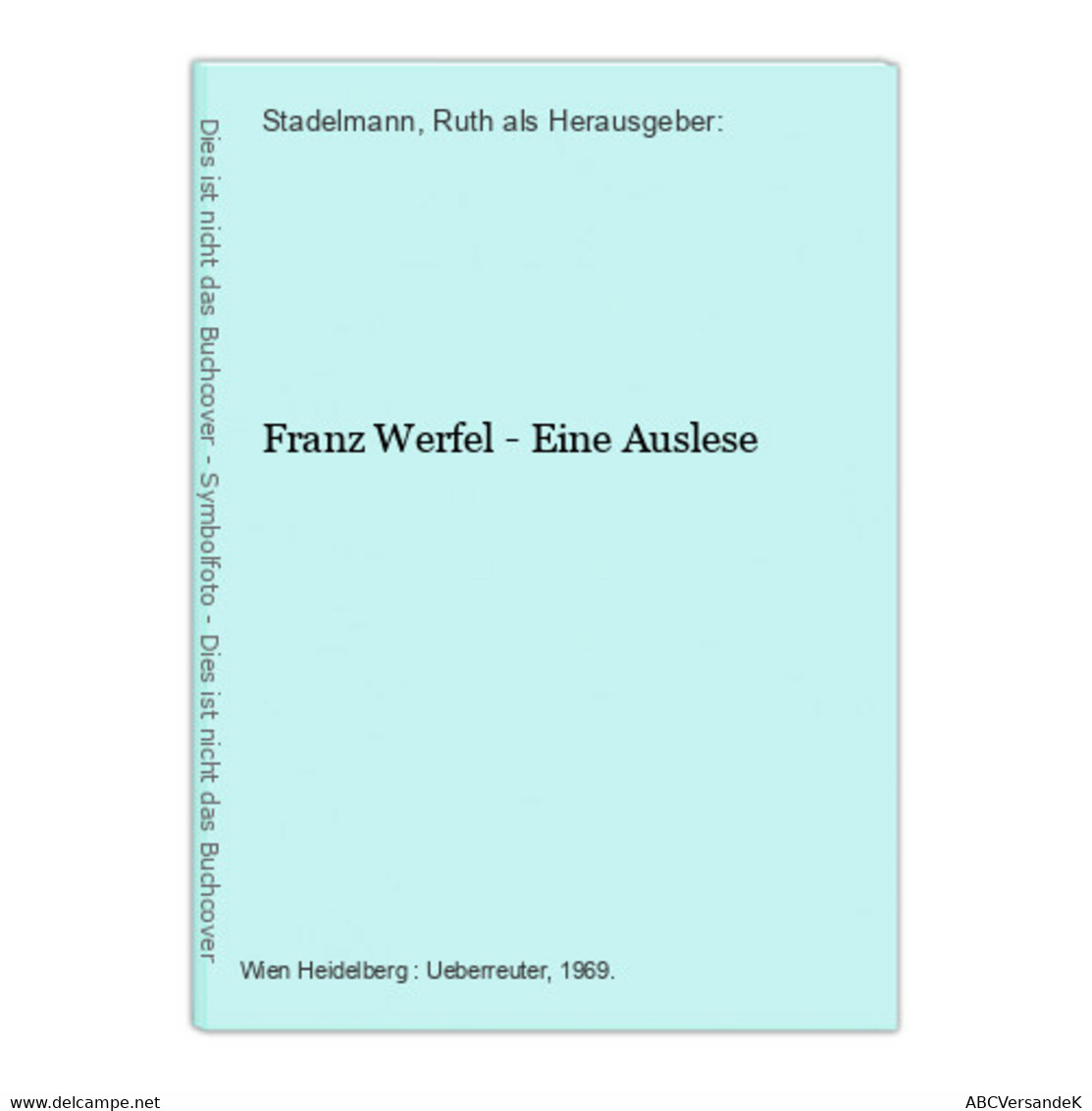 Franz Werfel - Eine Auslese - Duitse Auteurs