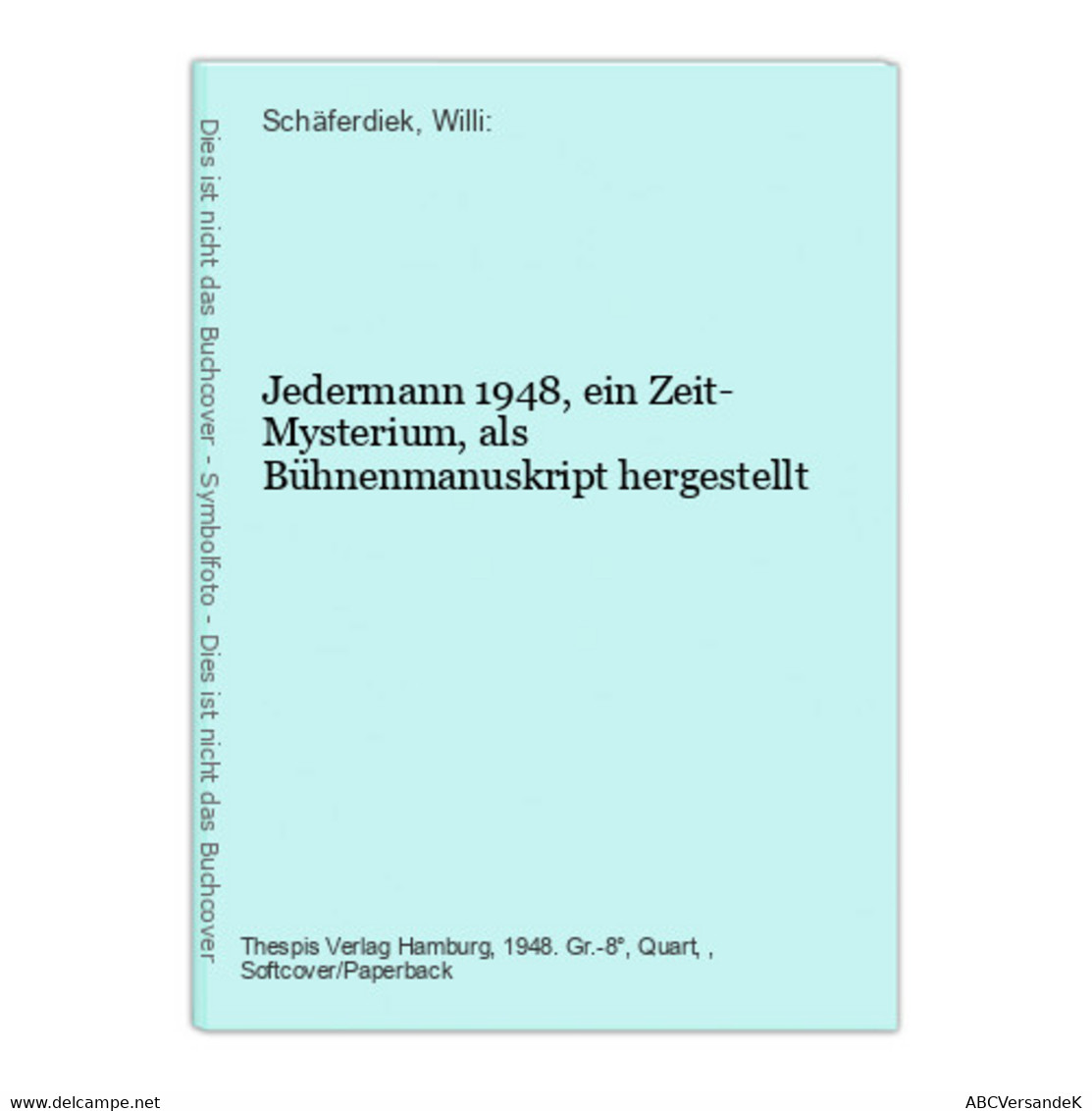 Jedermann 1948, Ein Zeit- Mysterium, Als Bühnenmanuskript Hergestellt - Teatro & Danza